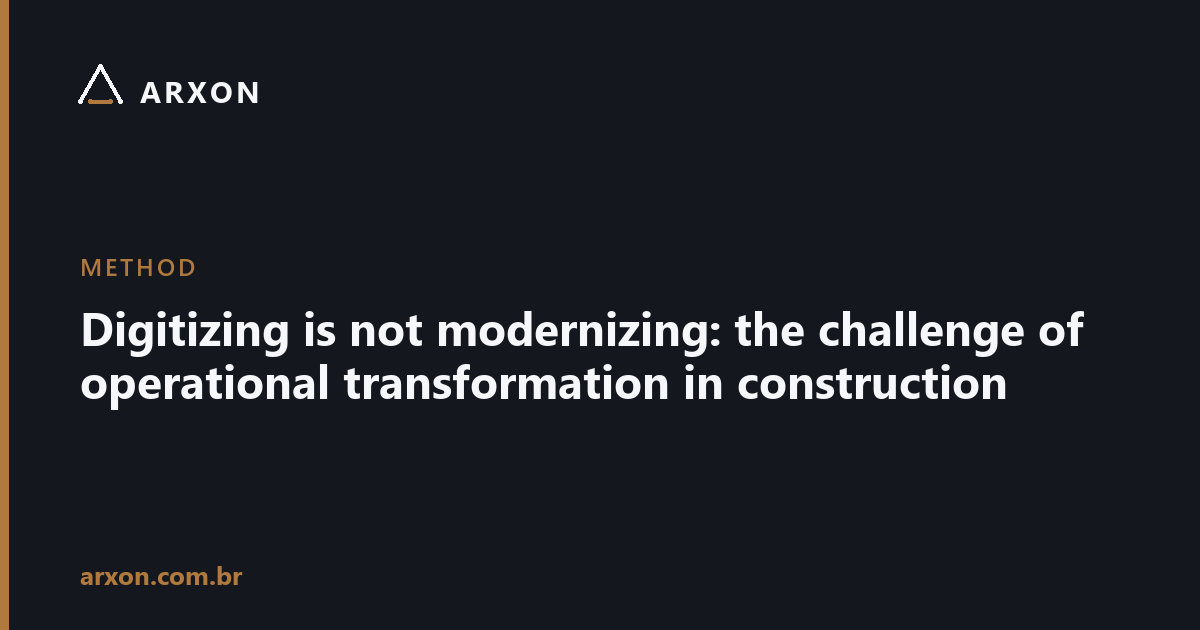 Capa do artigo: Digitizing is not modernizing: the challenge of operational transformation in construction
