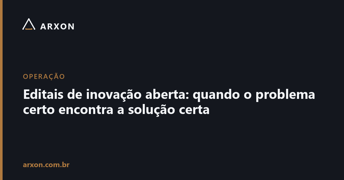 Capa do artigo: Editais de inovação aberta: quando o problema certo encontra a solução certa