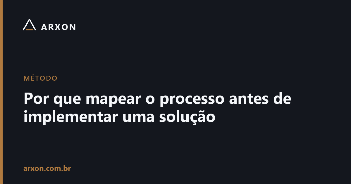 Capa do artigo: Por que mapear o processo antes de implementar uma solução